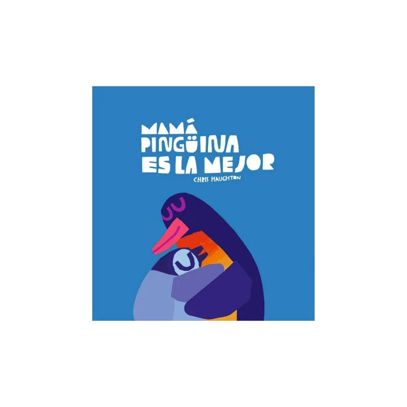 Mamá pingüina es la mejor