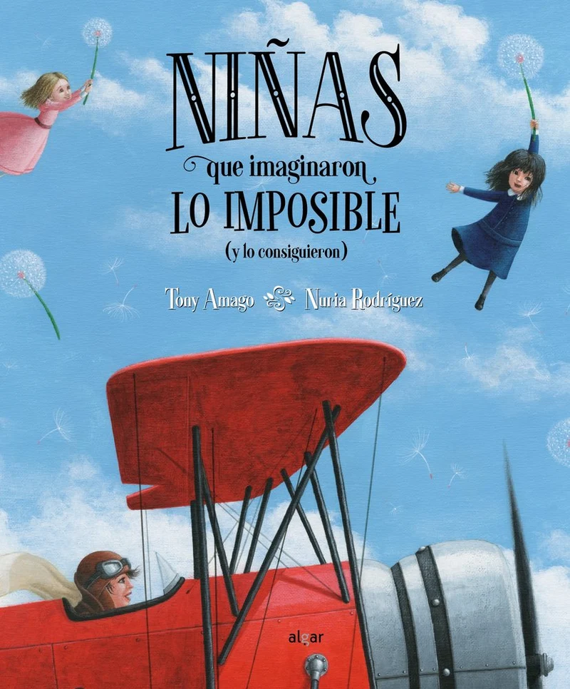 Libro Las Niñas que Imaginaron lo Imposible y lo Consiguieron - ALGAR